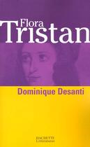 Couverture du livre « Flora Tristan » de Dominique Desanti aux éditions Hachette Litteratures
