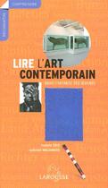 Couverture du livre « Lire L'Art Contemporain ; Dans L'Intimite Des Oeuvres » de Isabelle Ewig et Maldonado aux éditions Larousse