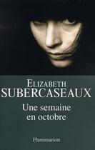Couverture du livre « Une semaine en octobre » de Elizabeth Subercaseaux aux éditions Flammarion