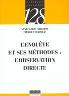 Couverture du livre « L'Enquete Et Ses Methodes L'Observation Directe » de Fournier et Arborio aux éditions Nathan