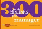 Couverture du livre « 300 citations pour manager » de Patrick Amar aux éditions Dunod