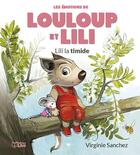 Couverture du livre « Louloup et Lili la timide » de Virginie Sanchez aux éditions Lito