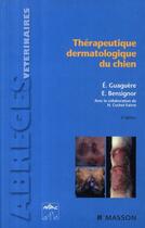 Couverture du livre « Thérapeutique dermatologique du chien (2e édition) » de Guaguere+Bensignor aux éditions Elsevier-masson