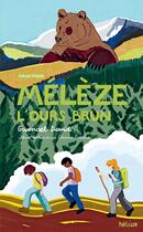 Couverture du livre « Mélèze, l'ours brun » de Gwenael David et Carine Prache aux éditions Helium