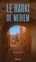 Couverture du livre « Le Harki de Meriem » de Mehdi Charef aux éditions Hors D'atteinte