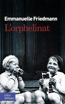 Couverture du livre « L'orphelinat » de Emmanuelle Friedmann aux éditions Libra Diffusio