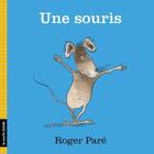 Couverture du livre « Une souris » de Roger Pare aux éditions La Courte Echelle
