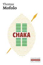 Couverture du livre « Chaka ; une épopée bantoue » de Thomas Mofolo aux éditions Gallimard