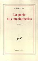 Couverture du livre « La porte aux marionnettes » de Sala Marcel aux éditions Gallimard