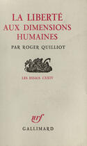 Couverture du livre « La liberte aux dimensions humaines » de Roger Quilliot aux éditions Gallimard (patrimoine Numerise)