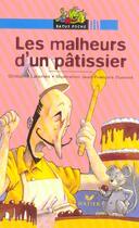 Couverture du livre « Les Malheurs D'Un Patissier » de Ghislaine Laramee et Jean-Francois Dumont aux éditions Hatier