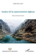 Couverture du livre « Analyse de la représentation afghane » de Abdul Naim Asas aux éditions L'harmattan