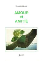 Couverture du livre « Amour et amitie. 2e edition » de Delhez C aux éditions Fidelite