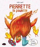 Couverture du livre « Pierrette la poulette » de Amelie Legault aux éditions Les Malins