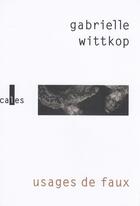 Couverture du livre « Usages de faux » de Gabrielle Wittkop aux éditions Gallimard