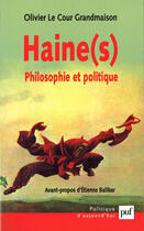 Couverture du livre « Haine (s) : philosophie et politique » de Olivier Le Cour Grandmaison aux éditions Puf