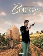 Couverture du livre « Bodegas t.2 ; Rioja t.2 » de Eric Corbeyran et Francisco Ruizge aux éditions Glenat