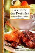 Couverture du livre « La cuisine des Pyrénées » de Francine Claustres aux éditions Sud Ouest Editions