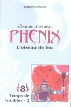 Couverture du livre « Phénix, l'oiseau de feu Tome 8 : temps de troubles Tome 2 » de Osamu Tezuka aux éditions Delcourt