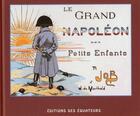 Couverture du livre « Le grand Napoléon des petits enfants » de Job aux éditions Des Equateurs