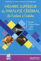 Couverture du livre « Membre supérieur du paralysé cérébral de l'enfant et de l'adulte » de F. Coroian et E. Chaleat-Valayer et B. Coulet et L. Laffont aux éditions Sauramps Medical