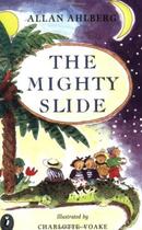 Couverture du livre « The Mighty Slide » de Allan Ahlberg aux éditions Penguin Books Ltd Digital