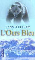 Couverture du livre « L'Ours Bleu » de Lynn Schooler aux éditions Pocket