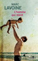 Couverture du livre « L'homme qui ment » de Marc Lavoine aux éditions Gabelire