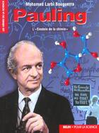 Couverture du livre « Pauling. l' einstein de la chimie » de Larbi Bouguerra M. aux éditions Belin