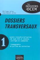 Couverture du livre « Dossiers transversaux » de Arlet aux éditions Ellipses