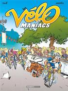 Couverture du livre « Les Vélo Maniacs Tome 1 » de Alain Julie et Jean-Luc Garrera aux éditions Bamboo