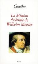 Couverture du livre « La mission théâtrale de Wilhelm Meister » de Johann Wolfgang Von Goethe aux éditions Circe
