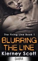 Couverture du livre « Blurring the Line (The Firing Line - Book 1) » de Scott Kierney aux éditions Carina