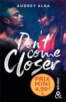Couverture du livre « Don't come closer » de Audrey Alba aux éditions Harlequin