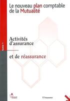 Couverture du livre « Le nouveau plan comptable de la mutualite t.1 ; activites d'assurance et de la resistance » de  aux éditions Economica