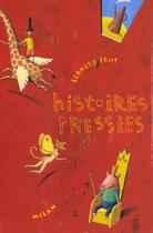Couverture du livre « Coffret Histoires Pressees » de Bernard Friot aux éditions Milan