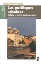 Couverture du livre « Les politiques urbaines ; histoire et enjeux contemporains » de Remi Dormois aux éditions Pu De Rennes