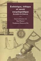 Couverture du livre « Esthétique, éthique et savoir encyclopédique ; actualité de Diderot » de Maddalena Mazzocut-Mis et Rita Messori aux éditions Mimesis