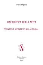 Couverture du livre « Linguistica della nota ; strategie metatestuali autoriali » de Sveva Frigerio aux éditions Slatkine