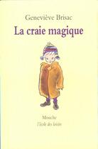 Couverture du livre « La craie magique » de Genevieve Brisac aux éditions Ecole Des Loisirs
