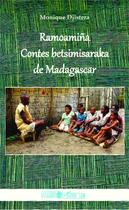 Couverture du livre « Ramoamina ; contes betsimisaraka de Madagascar » de Monique Djistera aux éditions Editions L'harmattan