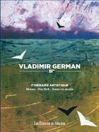 Couverture du livre « Vladimir German ; itinéraire artistique » de  aux éditions Mecene