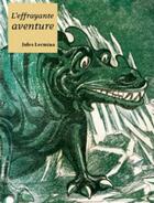 Couverture du livre « L'effrayante aventure » de Jules Lermina aux éditions Moutons Electriques