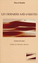 Couverture du livre « Les derniers méharistes ; carnets de route » de Marcel Baudin aux éditions L'harmattan