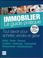 Couverture du livre « Immobilier le guide pratique (édition 2018) » de  aux éditions Prat