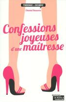 Couverture du livre « Confessions joyeuses d'une maîtresse » de Chantal Bauwens aux éditions La Boite A Pandore