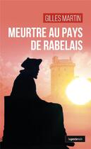 Couverture du livre « Meurtre au pays de Rabelais » de Gilles Martin aux éditions Geste