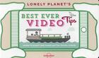 Couverture du livre « Lonely planet's best ever video tips » de  aux éditions Lonely Planet France