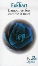 Couverture du livre « L'amour est fort comme la mort et autres textes » de Johannes Eckhart aux éditions Gallimard