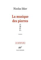 Couverture du livre « La musique des pierres » de Nicolas Idier aux éditions Gallimard